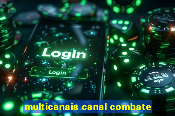 multicanais canal combate